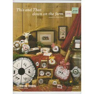 This and That Down on the Farm Cross Stitch Pattern Leaflet 107 Spinning Wheel